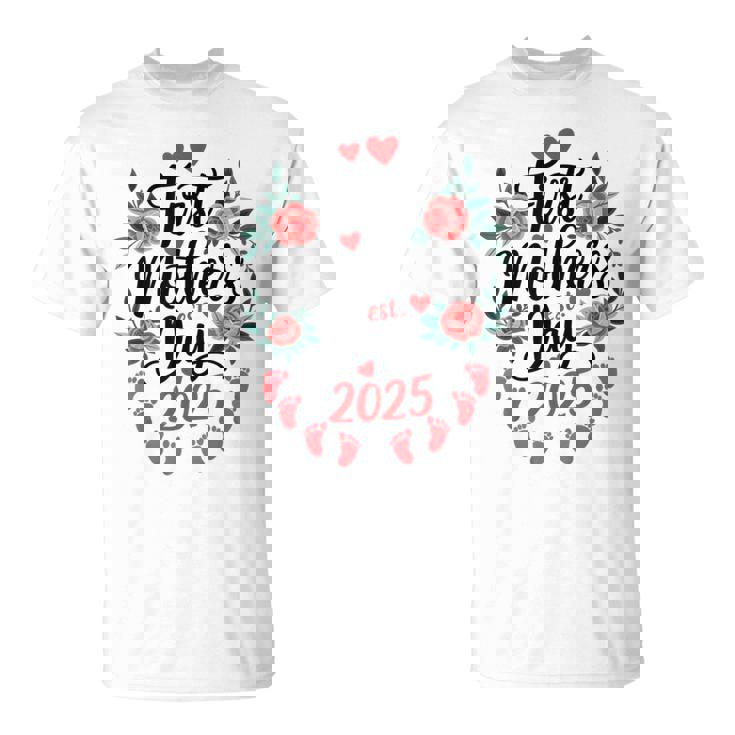 First Mother’S Day Est 2025 Cute New Mom Flowers T-Shirt