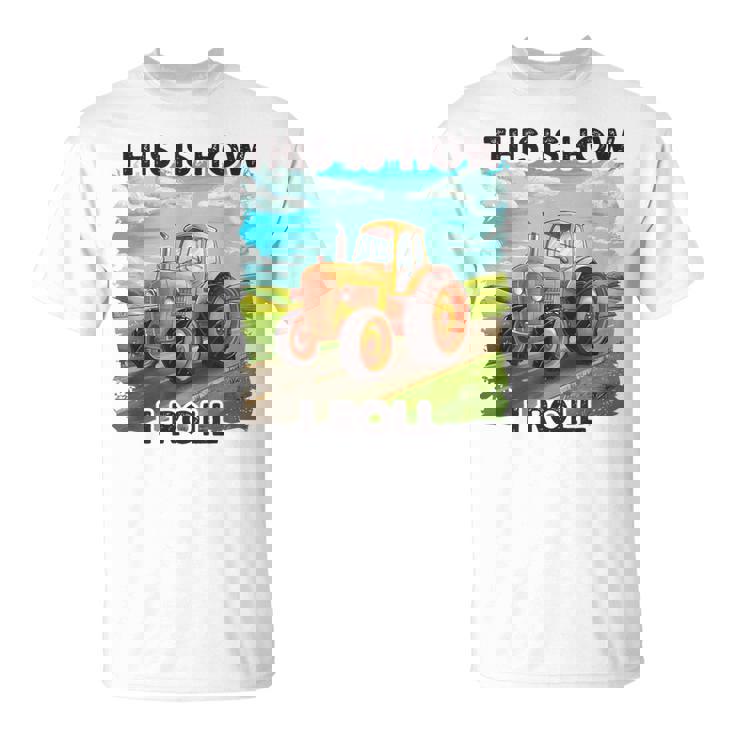Farming Farmers This Is How I Roll トラクター Tシャツ