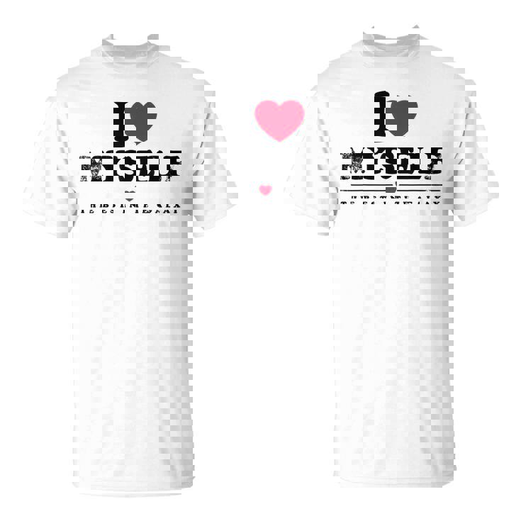 I Love Myself I Heart Myself Tシャツ
