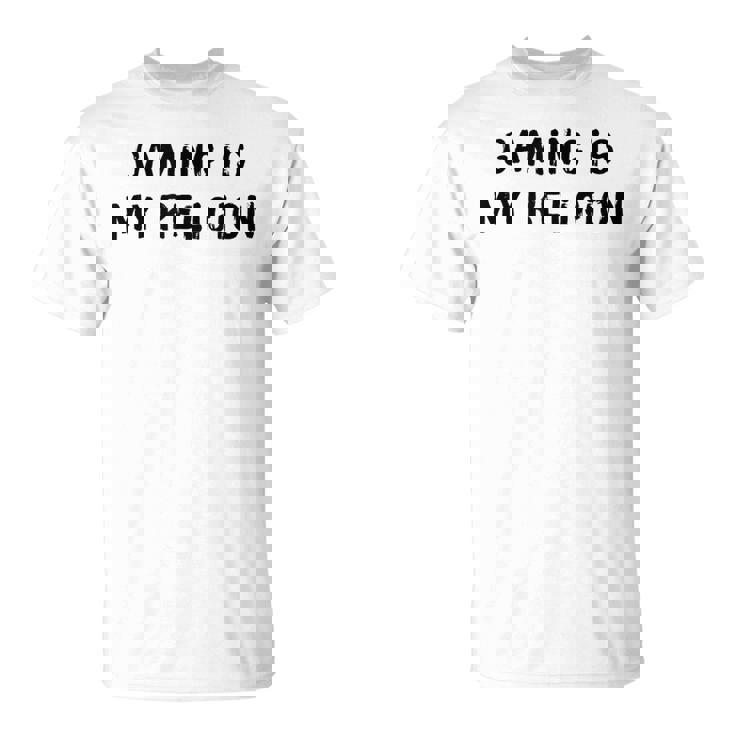Gaming Is My Religion 面白いオタクゲームステートメント Tシャツ