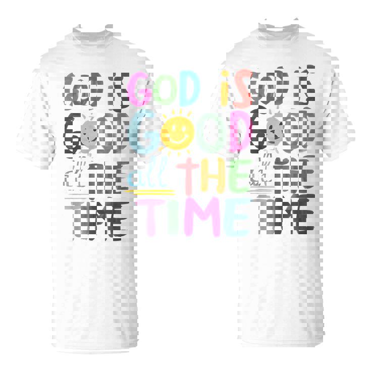 God Is Good All The Time Faith-Based Christian Bible Verse T-Shirt