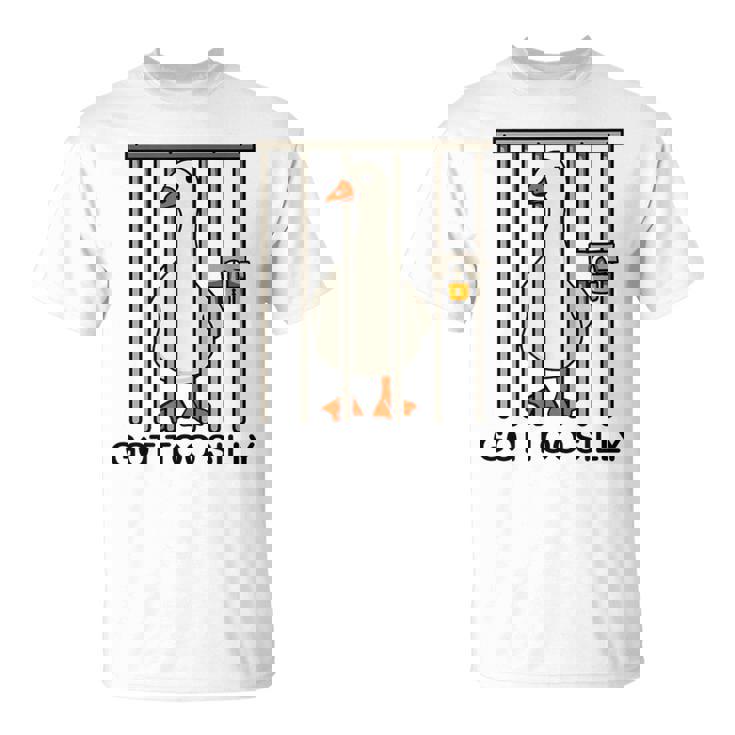 Goose Got Tooilly Hilariousilly Goose Gese Duck Meme Tシャツ