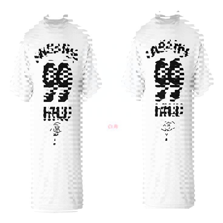 Have A Nice Hakuju 白寿 誕生日 誕生日おめでとう ネタ ジョーク ギャグ お笑い ツッコミ おもしろ Tシャツ