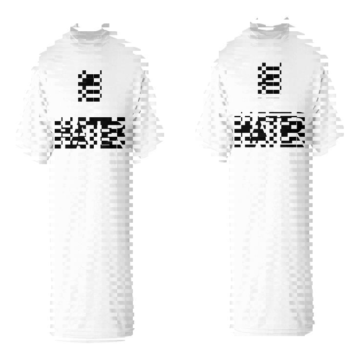 Hi Hater Bye Hater Tシャツ
