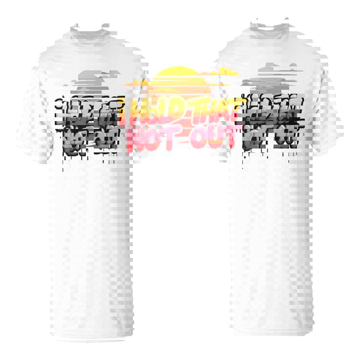 I Hold That Not Out Denglishaying Tシャツ
