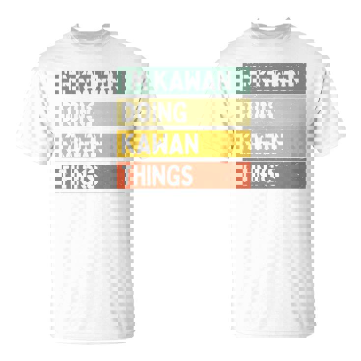 I'm Kawan Doing Kawan Things 面白い名言 長袖tシャツ Tシャツ