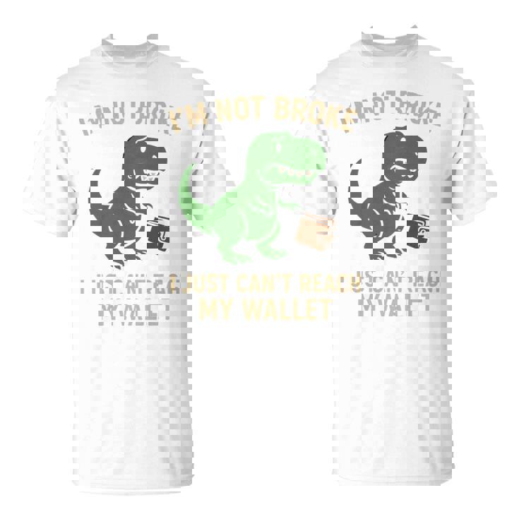 I'm Not Broke Top For Friend Withhort Arms Joke 長袖tシャツ Tシャツ