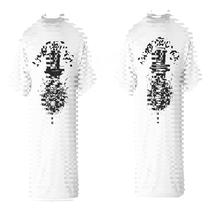 I'm Not Dead Yet Thekeleton Head Tシャツ