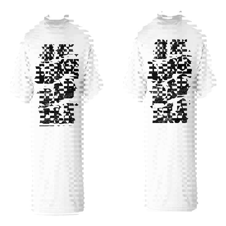 In My Dance Dad Era Dance Dad 父の日 長袖tシャツ Tシャツ