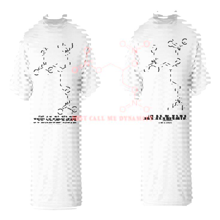 Just Call Me Dynamite ニトログリセリン 化学分子 ユーモア Tシャツ
