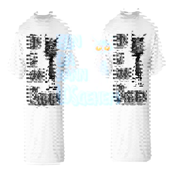 Katze Bin Da 'T Losgehen ファニーステートメントキャット Tシャツ