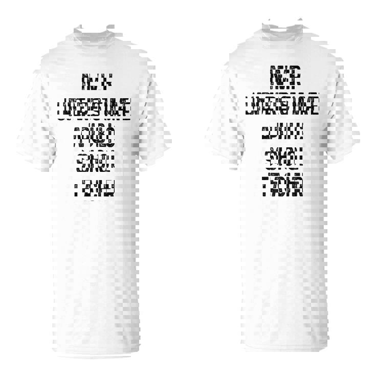 Never Underestimate A Publicchool Teacher Motivational Tシャツ