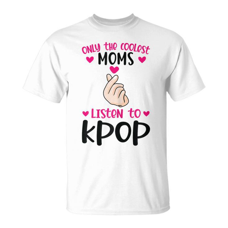 Seules Les Mamans Les Plus Cool Écoutent Les Produits Kpop Kpop T-Shirt