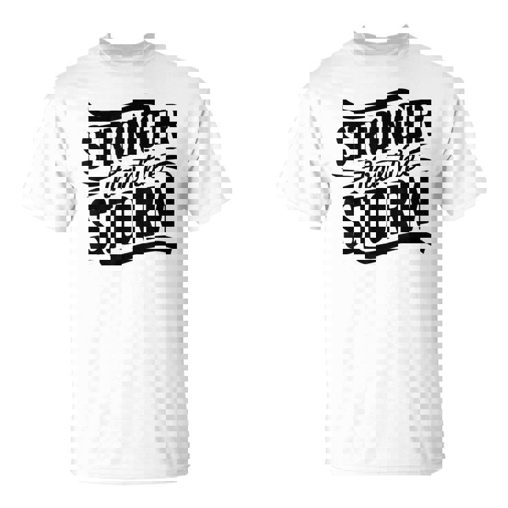 Stronger Than Thetorm Motivational Inspirational Positive Tシャツ