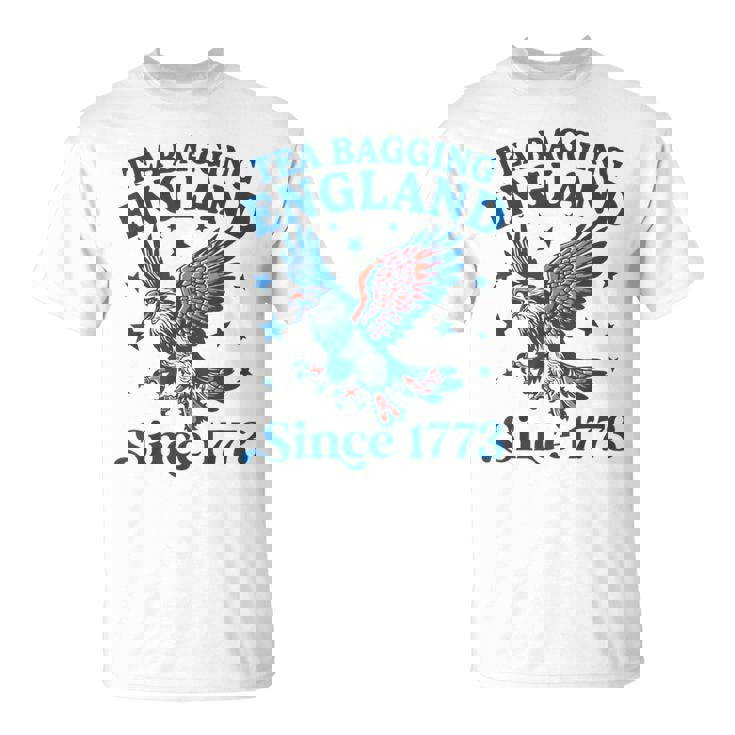 Tea Bagging England Since 1773 Patriotic Eagle 4Th Of July T-Shirt