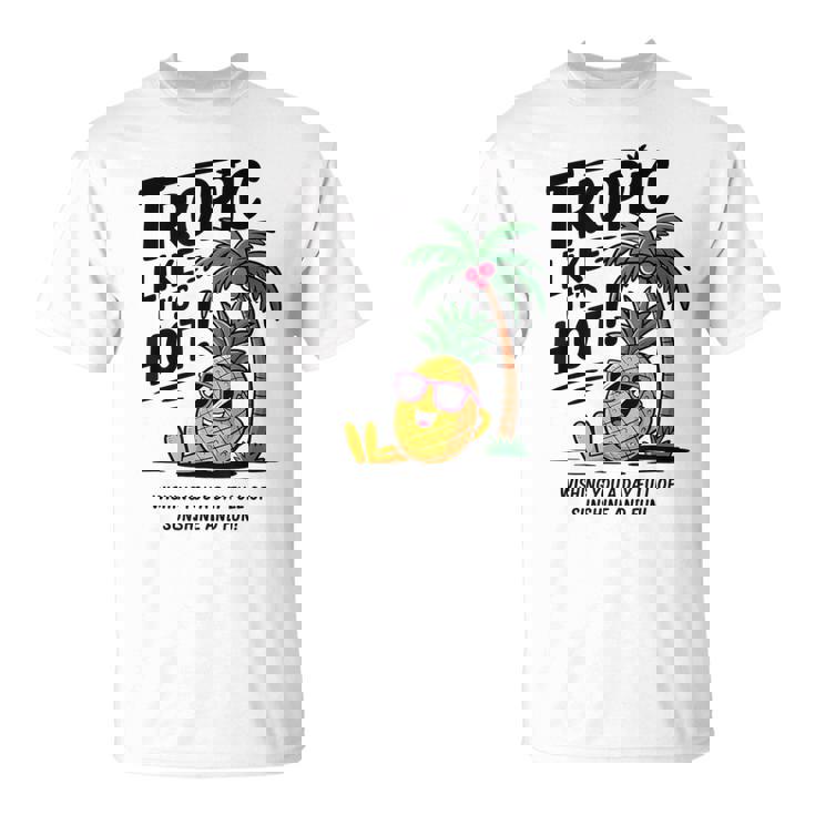 Tropic Like It's Hot パイナップル サマーサングラス ビーチ Tシャツ