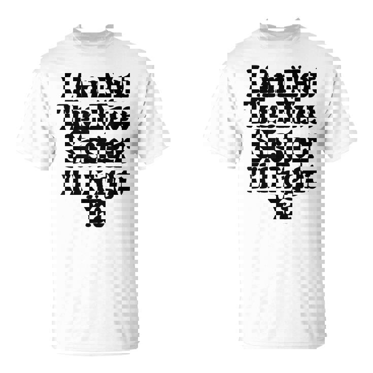 おれはナイスシスターじゃないよ戦ってやるよおもしろい皮肉 Tシャツ