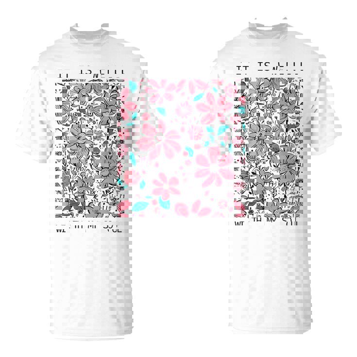 イット・イズ・ウェル・ウィズ・マイ・ソウル・フラワー Tシャツ