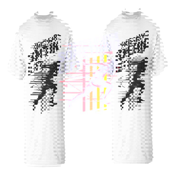 トラックアンドフィールド常に何かが残っている Tシャツ