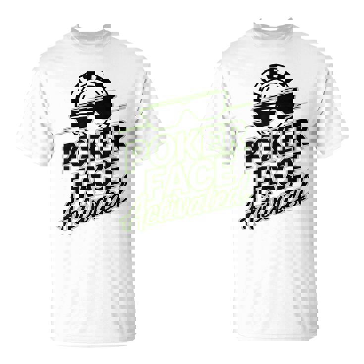 ポーカーフェイス活性化テキサスホールデムポーカーカード愛好家。 Tシャツ