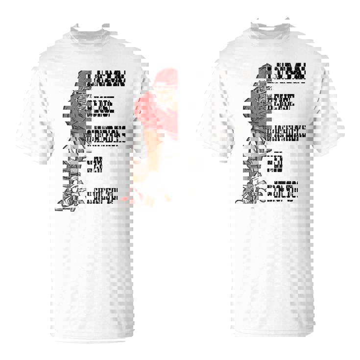 ラインマンのクォーターバックにはアメリカンフットボールにヒーローが必要 Tシャツ