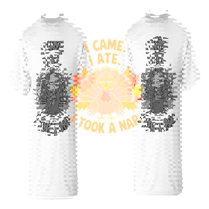 来た、食べた、昼寝した 感謝祭 家族のユーモア Tシャツ