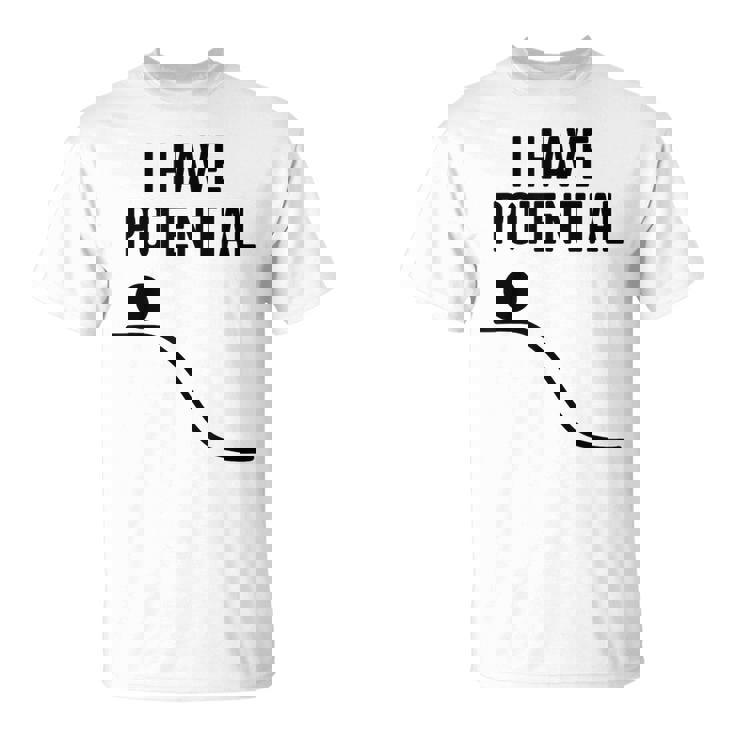 私には潜在的なエネルギーがある面白い物理学 Tシャツ