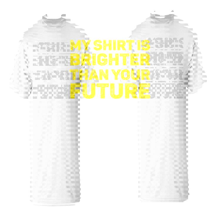 私のシャツはあなたの未来よりも明るい 長袖tシャツ Tシャツ