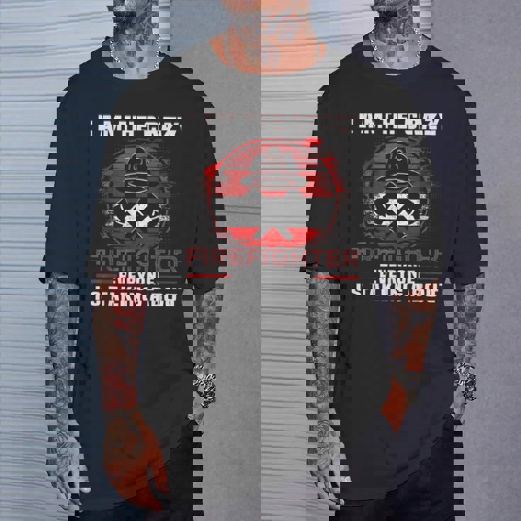 I Am The Crazy Firefighter 消防庁消防士 Tシャツ 彼への贈り物