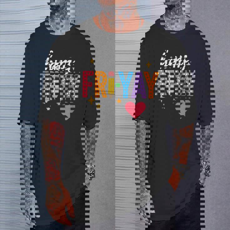 Happy Fri Yay Friday Lovers Teacher Fri Yay Weekend T-Shirt Gifts for Him