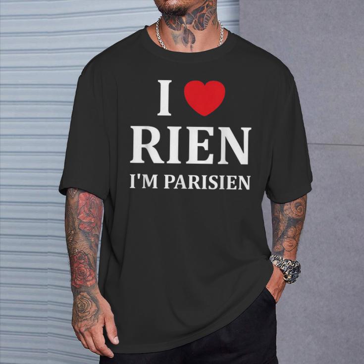 Humour Paris I Love Rien Jeuis Parisien T-Shirt Cadeaux pour lui