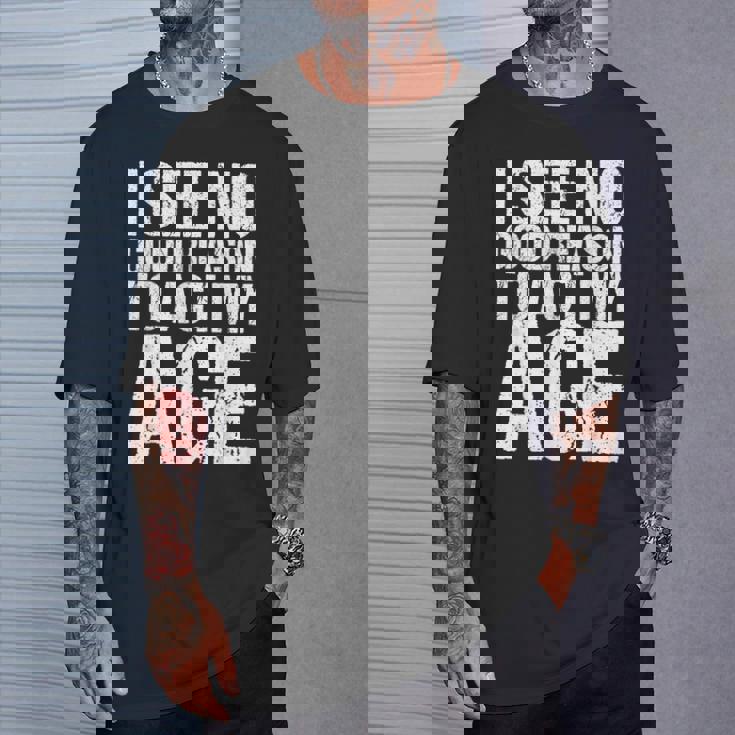 Iee No Good Reason To Act My Age Tシャツ 彼への贈り物