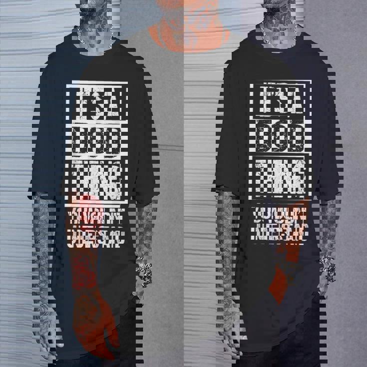 It's A Dod Thing You Wouldn't Understand First Name Nickname Tシャツ 彼への贈り物