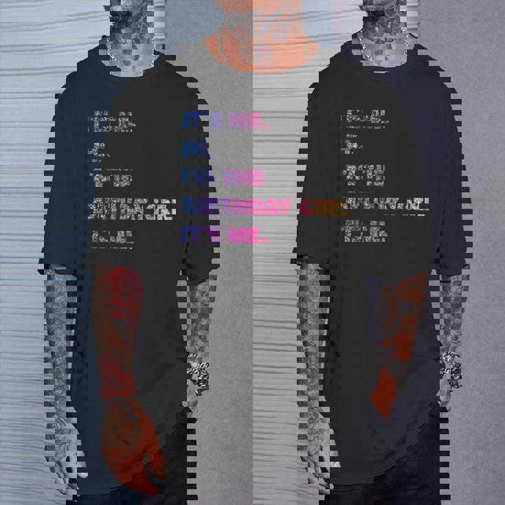 It's Me Hi I'm The Birthday Girl It's Me Tシャツ 彼への贈り物