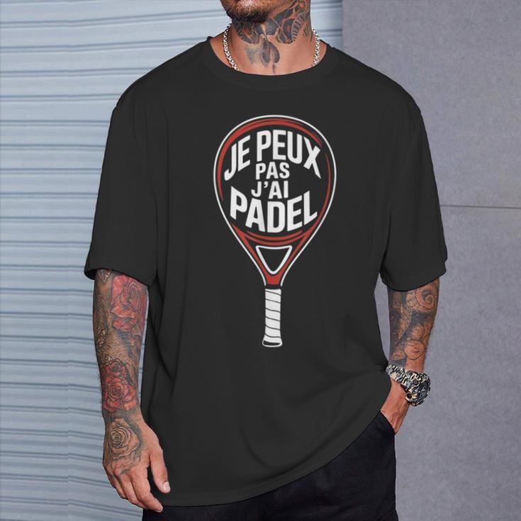 Je Peux Pas J’Ai Padel Homme Humour Padeliste Cadeau Drôle T-Shirt Cadeaux pour lui
