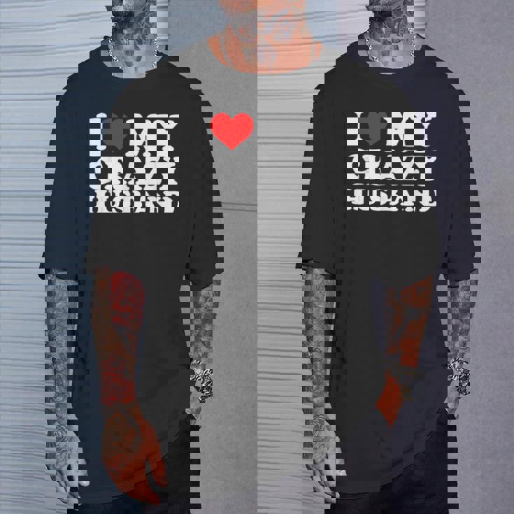 I Love My Crazy Husband Wild Love For Adoring Husbands Tシャツ 彼への贈り物