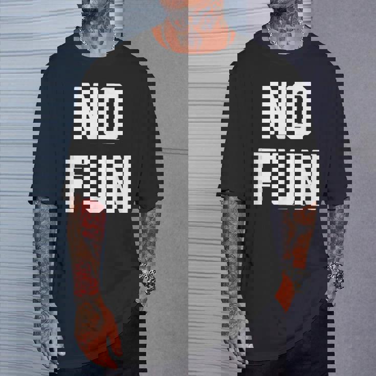 No Fun 面白いことわざ皮肉なノベルティ ユーモア クール Tシャツ 彼への贈り物