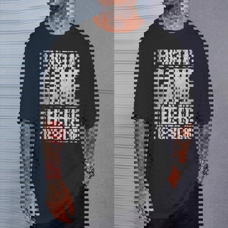 I Paused My Game To Be Here You're Welcome Tシャツ 彼への贈り物