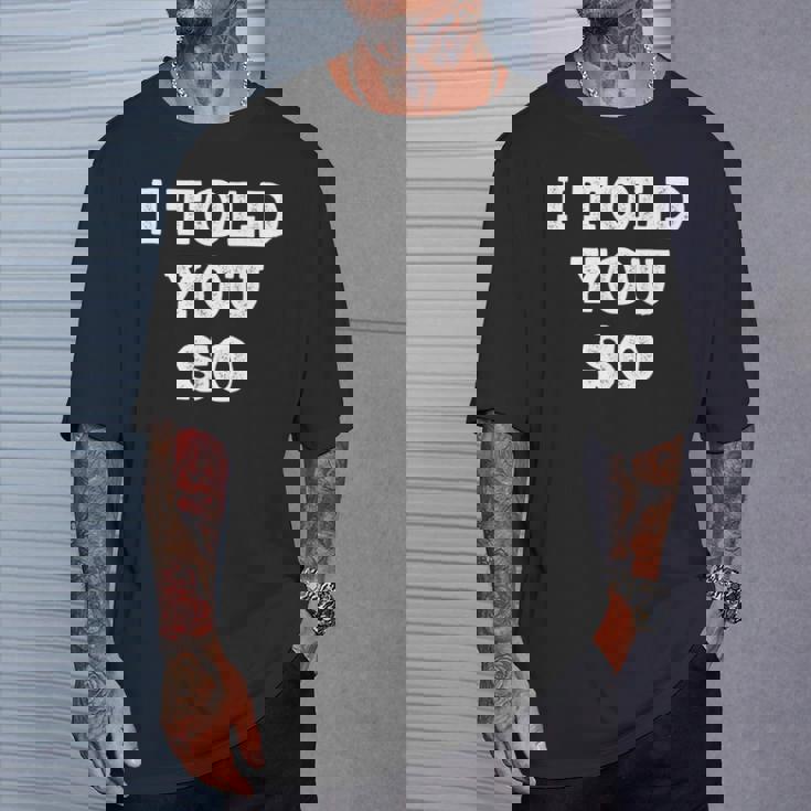 I Told Youo 皮肉なユーモアデザイン 長袖tシャツ Tシャツ 彼への贈り物