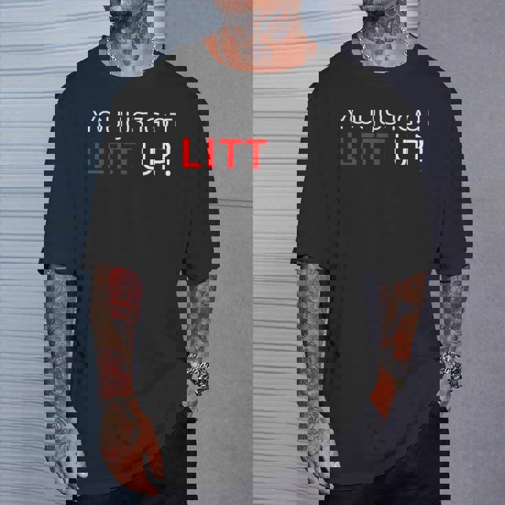 You Just Got Litt Up クールtシャツ Tシャツ 彼への贈り物