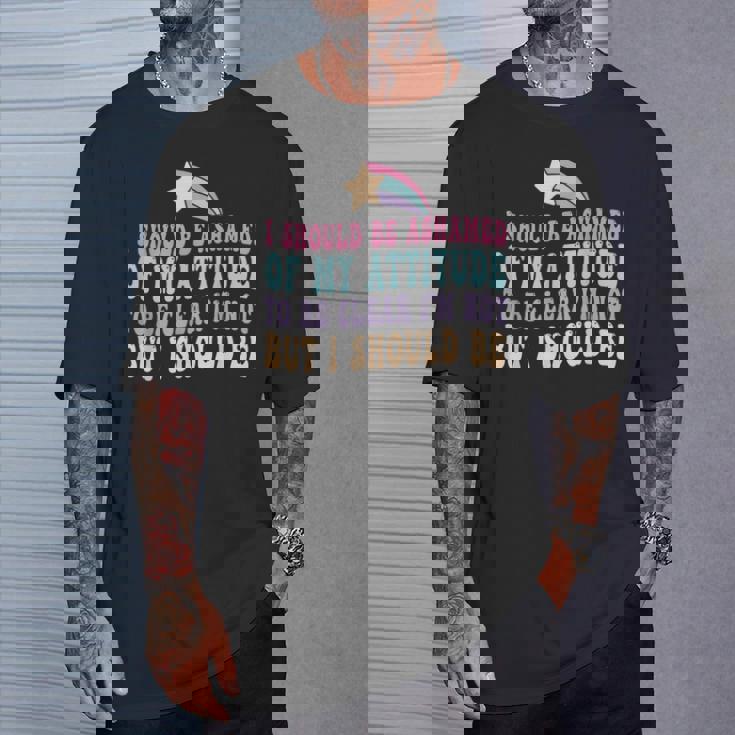 「私がそうでないはずだ、はっきりする」という態度を恥じています。 Tシャツ 彼への贈り物