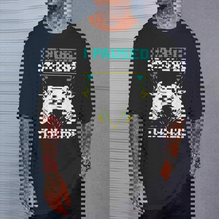 ここに来るためにゲームを一時停止しましたゲーマー Tシャツ 彼への贈り物