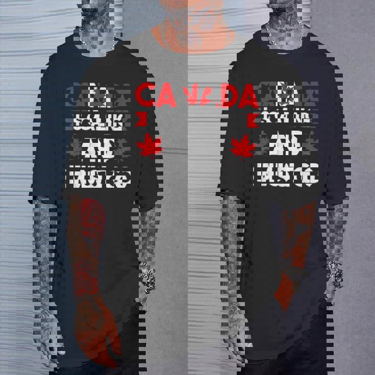 カナダはコリングだしカナダに行かないといけない Tシャツ 彼への贈り物