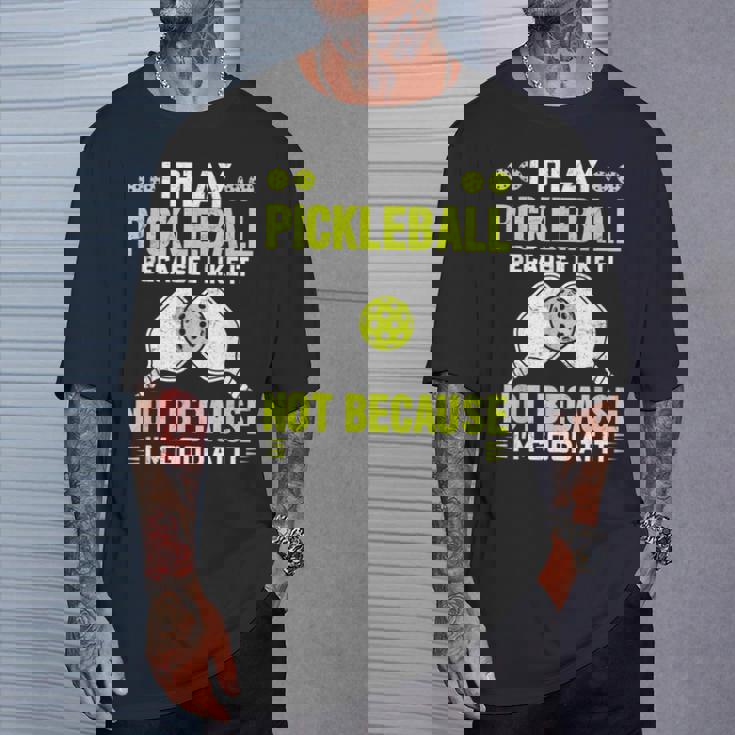 ピックルボールをするのは、自分が上手だからじゃなくて、好きだから Tシャツ 彼への贈り物