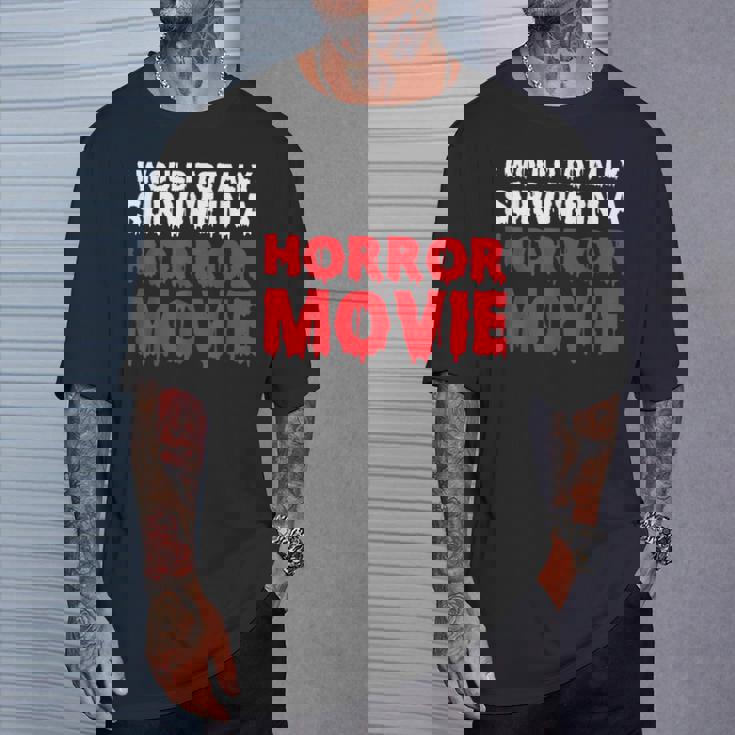 ホラー映画なら絶対生き残るよ Tシャツ 彼への贈り物