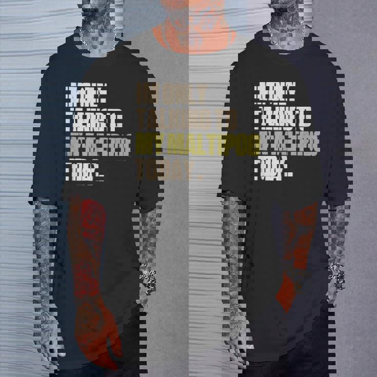 今日は私のマルプーとだけ話している Tシャツ 彼への贈り物