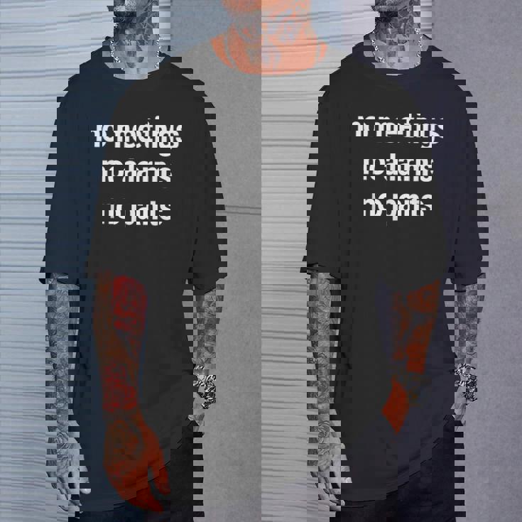 会議なしアラームなしパンツなし面白いミームジョーク Tシャツ 彼への贈り物