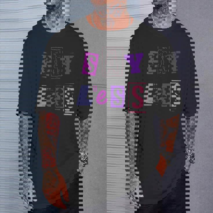 言うことを少なく見積もり-言う量を減らす Tシャツ 彼への贈り物