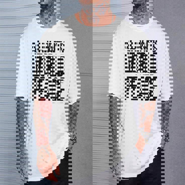 All I Want Is World Peace Tシャツ 彼への贈り物