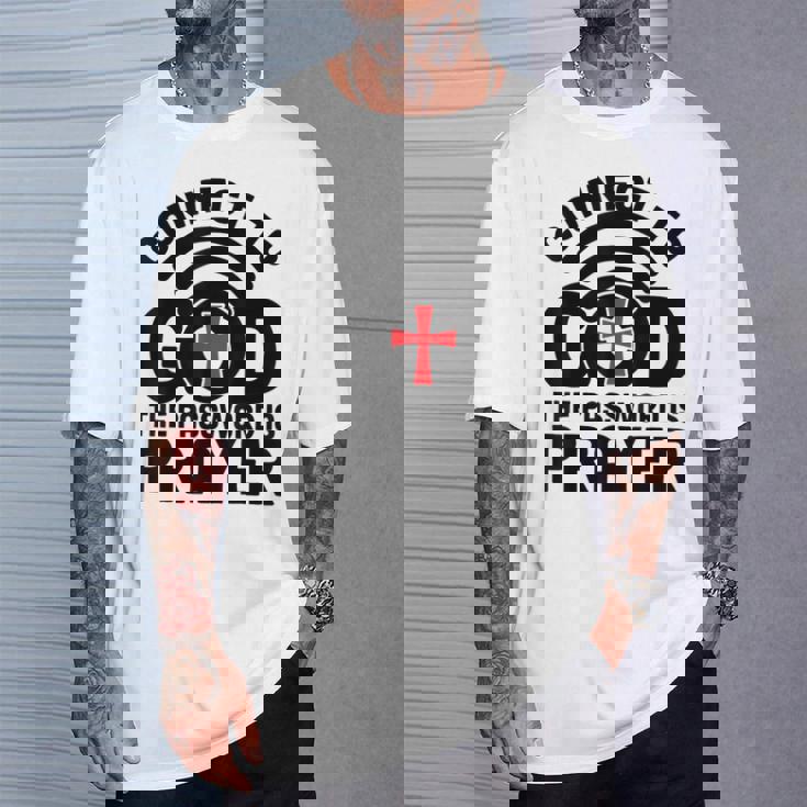 Connect To God The Password Is Prayer Jesus Christian Faith。 Tシャツ 彼への贈り物